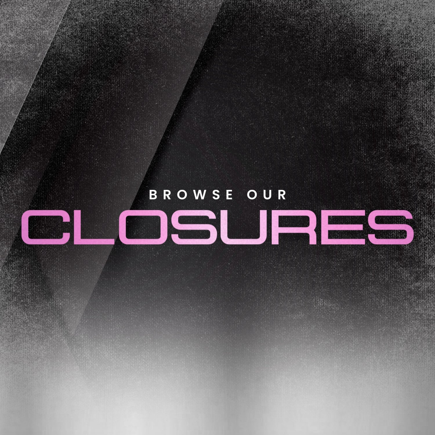 CLOSURES